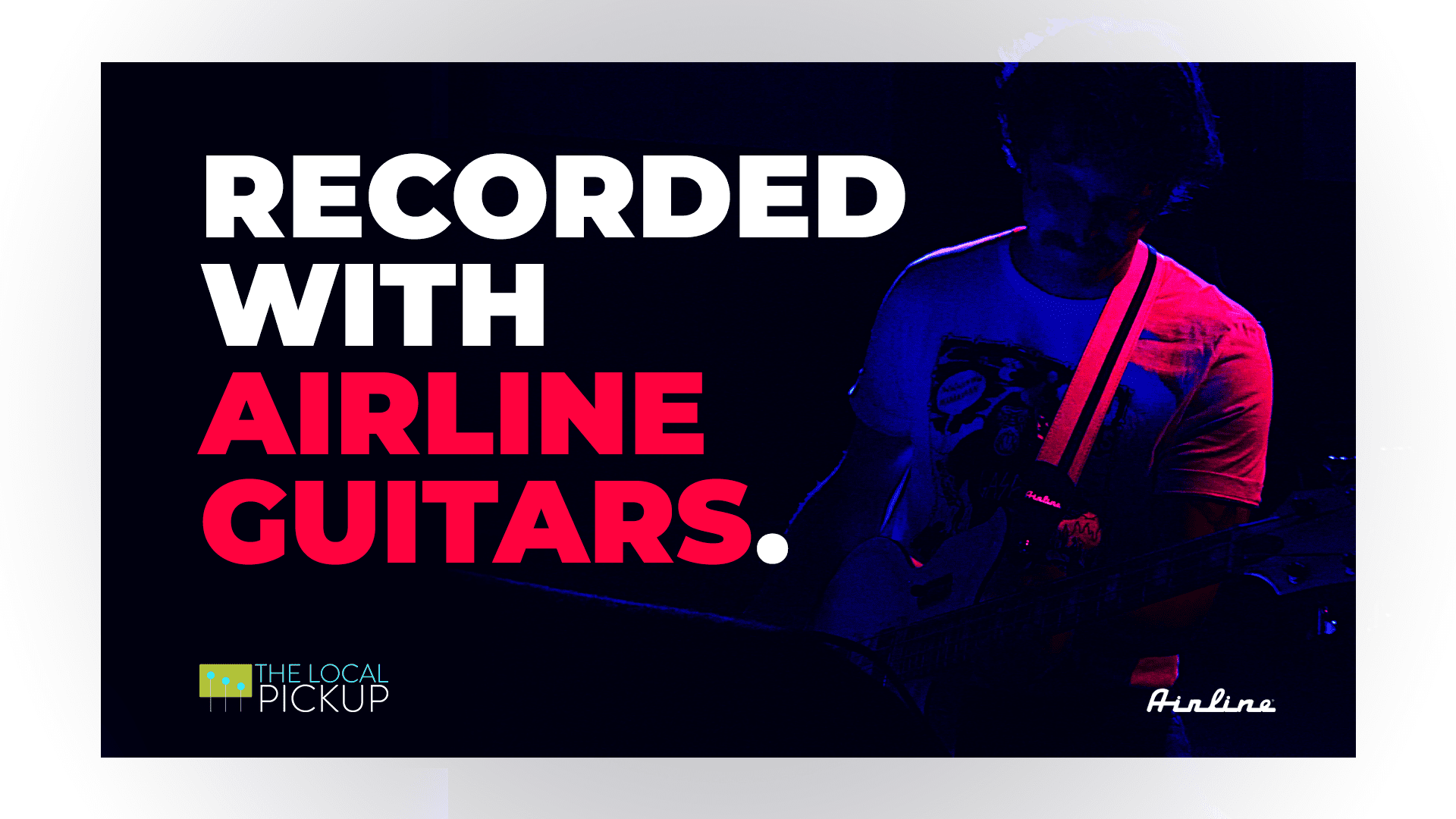 Recorded with Airline Guitars Mike Gentry